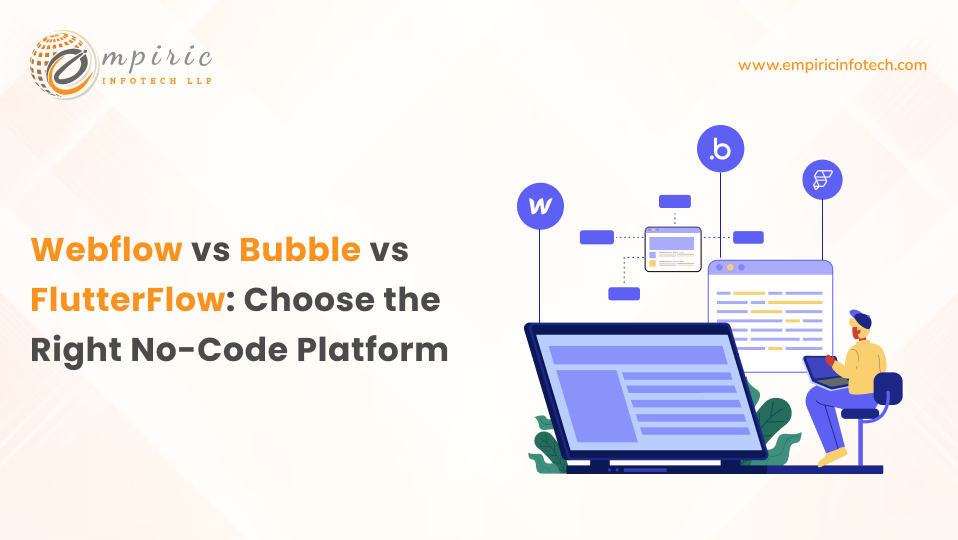 Webflow vs Bubble vs FlutterFlow: Choose the Right No-Code Tool
